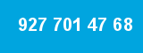 927 701 47 68